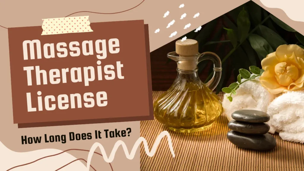 Massage Therapist License How Long Does It will Take