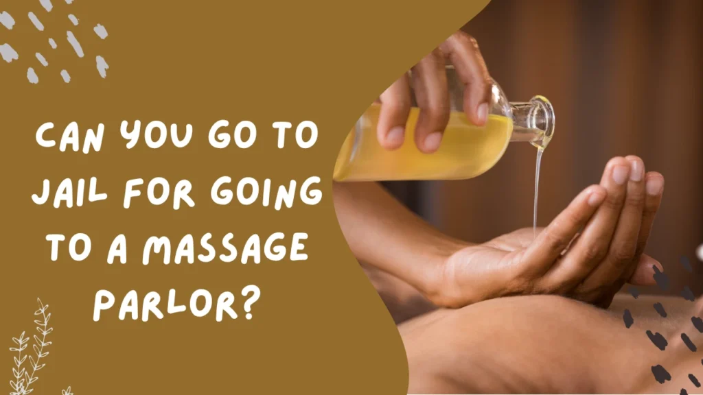 can you go to jail for going to a spa center